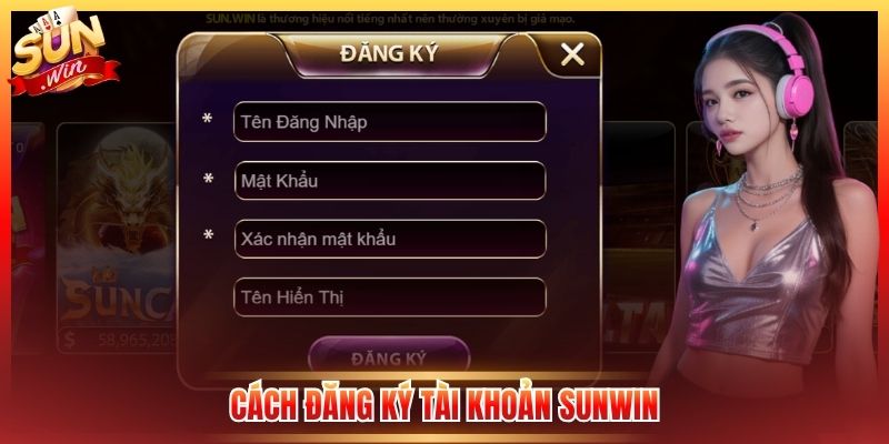 Cách đăng ký tài khoản Sunwin